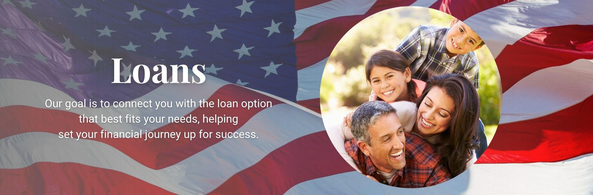 Find the loan that is right for you. We can match you with the loan that will make your financial journey a success